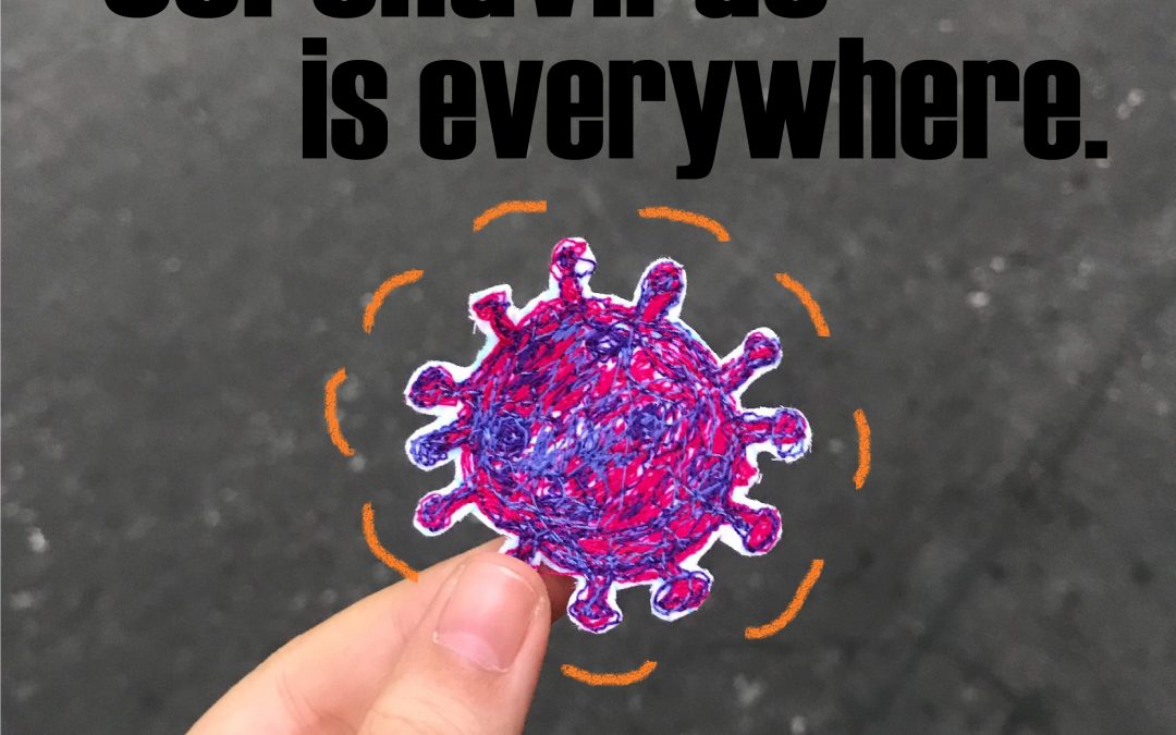 “Coronavirus (COVID-19) is everywhere.”